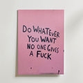 Do Whatever You Want Poster – canvas utan passepartout