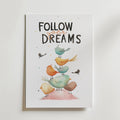 Follow Your Dreams – stilfullt konsttryck från Bozetto, tryckt på matt finpapper