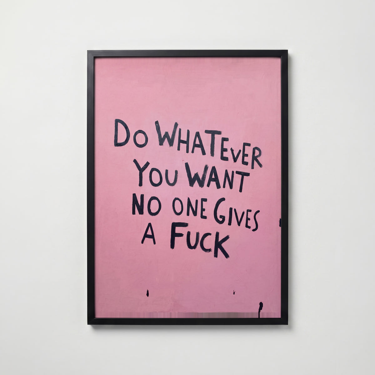 Do Whatever You Want Poster – svart ram