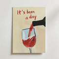 It’s Been a Day Wine – stilfullt konsttryck från Bozetto, tryckt på matt finpapper