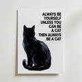 Always Be a Cat Poster – canvas utan passepartout
