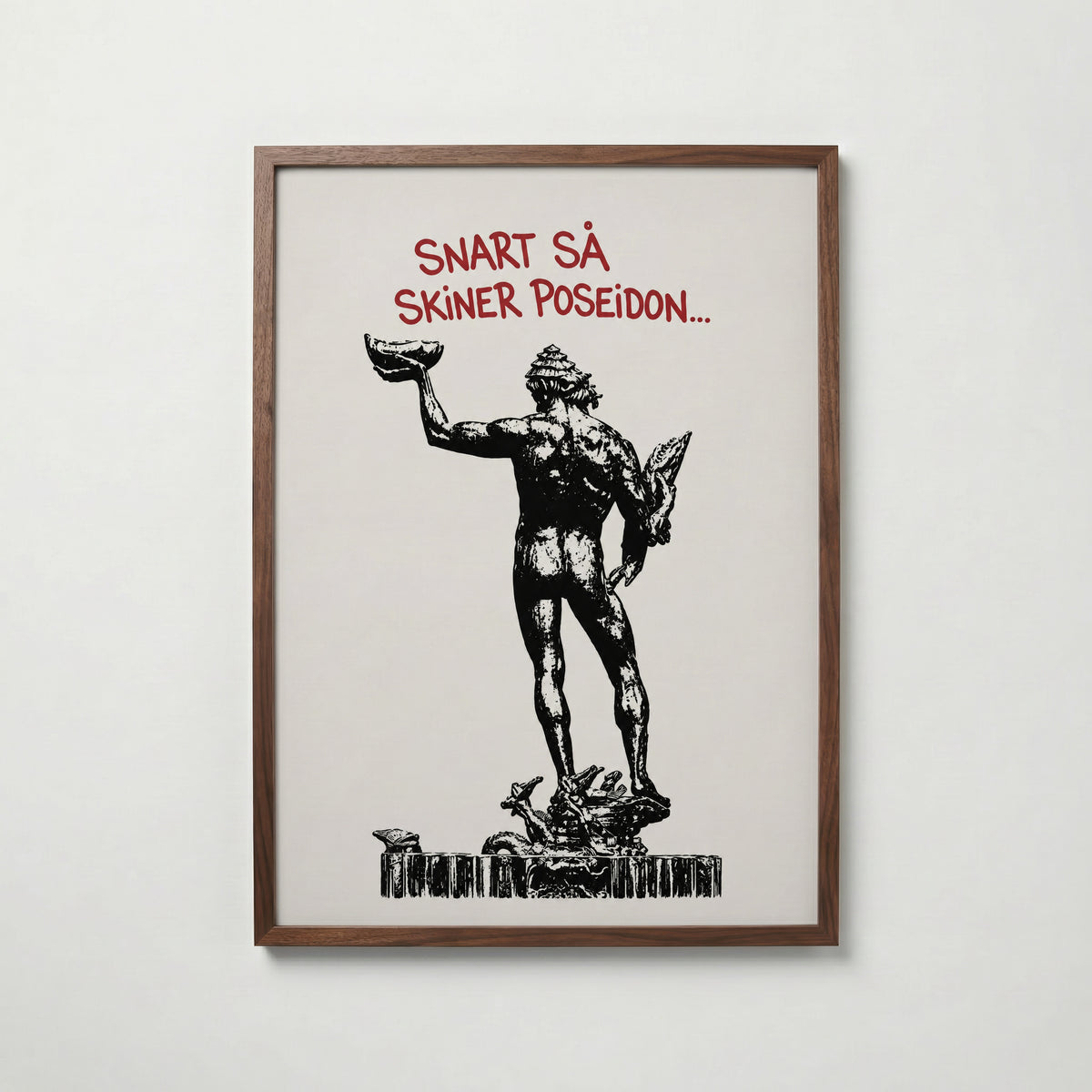 Snart Skiner Poseidon Poster – valnötsram