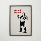 Kanna På, Kanna På Poster – valnötsram