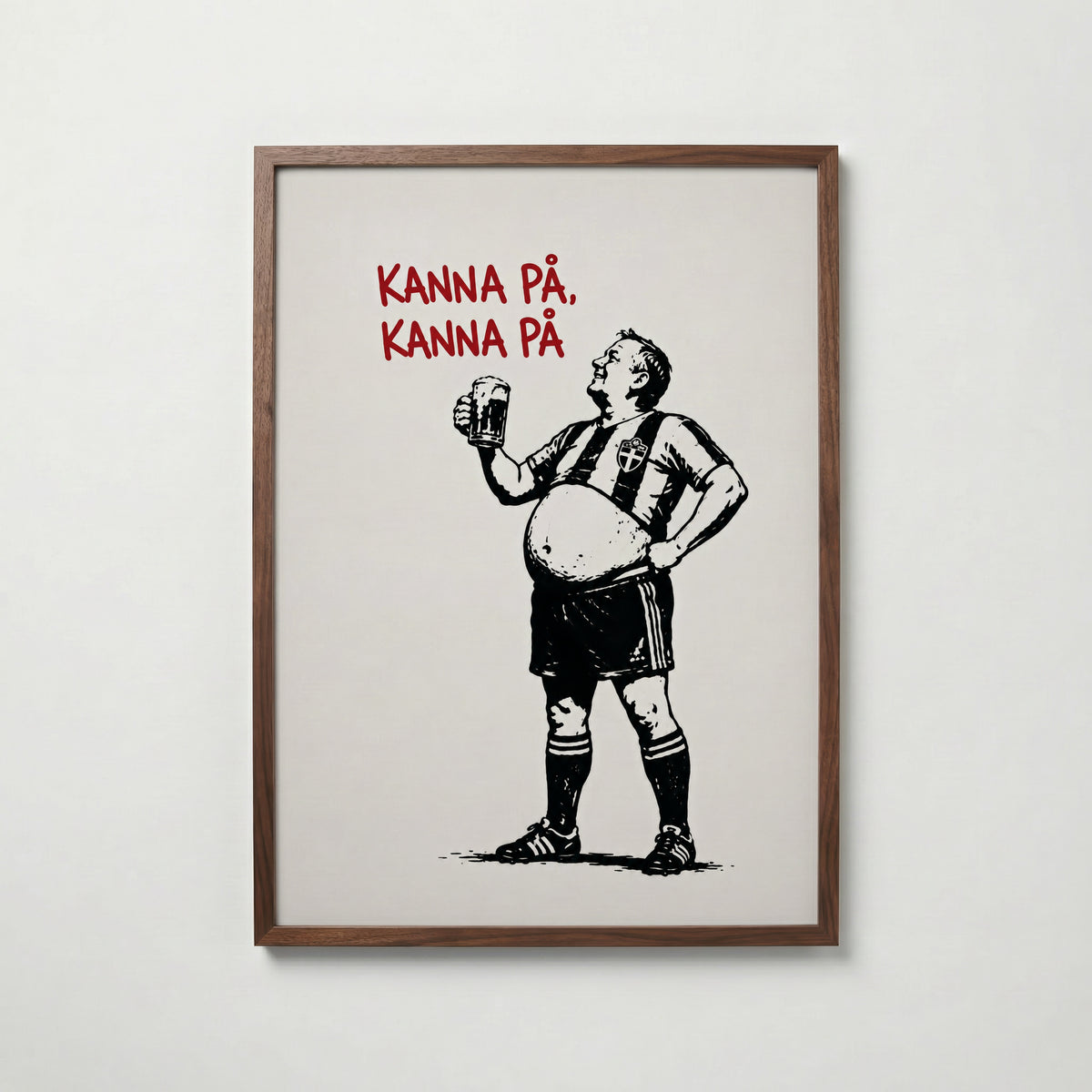 Kanna På, Kanna På Poster – valnötsram
