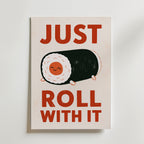 Just Roll With It Poster – canvas utan passepartout