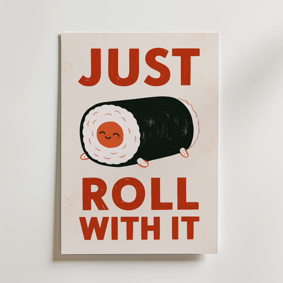 Just Roll With It Poster – canvas utan passepartout