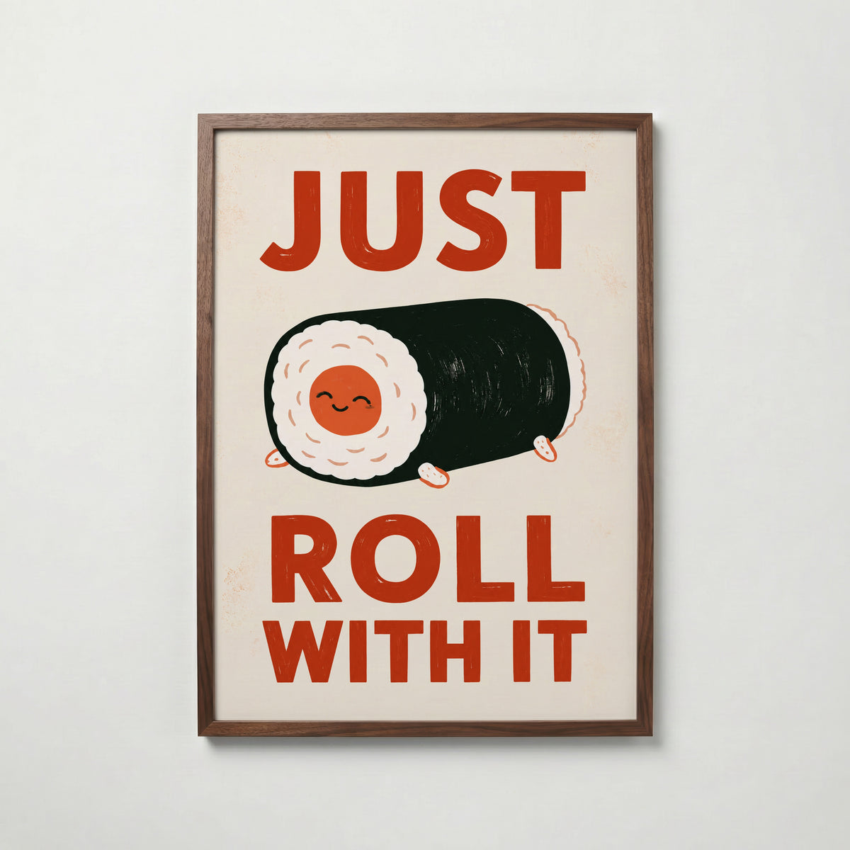 Just Roll With It Poster – valnötsram