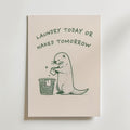 Laundry Today or Naked Tomorrow Poster - canvas utan passepartout