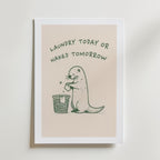 Laundry Today or Naked Tomorrow Poster - med passepartout