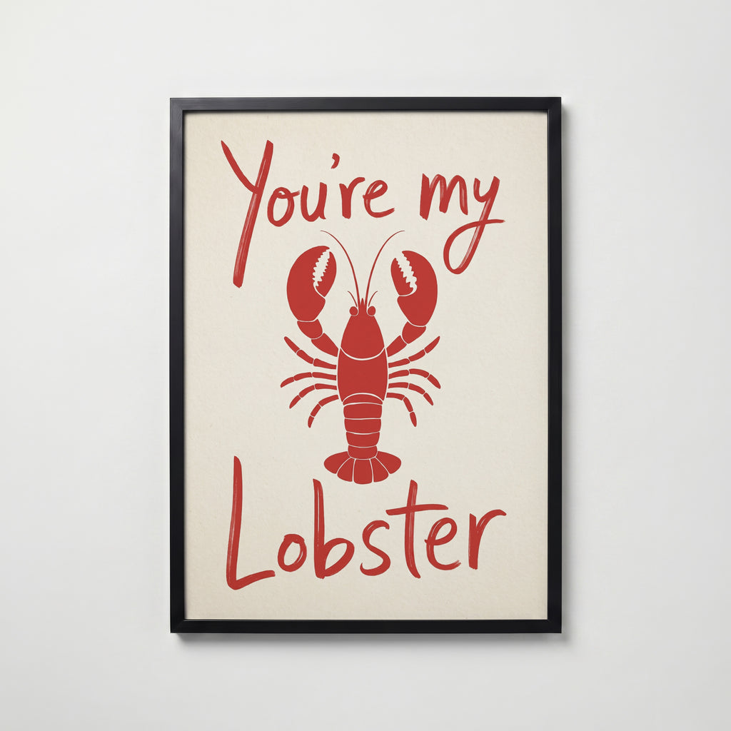 You're My Lobster Poster – svart ram