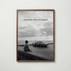 Remember Why You Started Poster – valnötsram